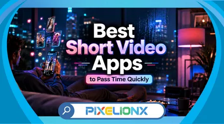 Best Short Video Apps to Pass Time Quickly